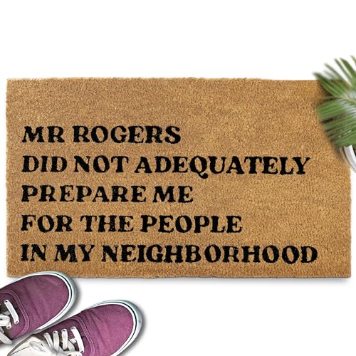 MAINEVENT Mr Rogers Did Not Adequately Prepare Funny Welcome Mat 30x17 Inch, Mr Rogers Welcome Mat, Mr Rogers Welcome Mat, Mr Rogers Funny Doormat, Mr Rogers Welcome Mat Mr Rogers Funny Door Mat