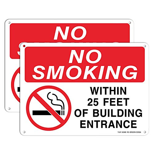 No Smoking Within 25 Feet Of Building Entrance Sign - 2 Pack - 10 x 7 Inches Rust Free .040 Aluminum - UV Protected, Waterproof, Weatherproof and Fade Resistant - 4 Pre-Drilled Holes