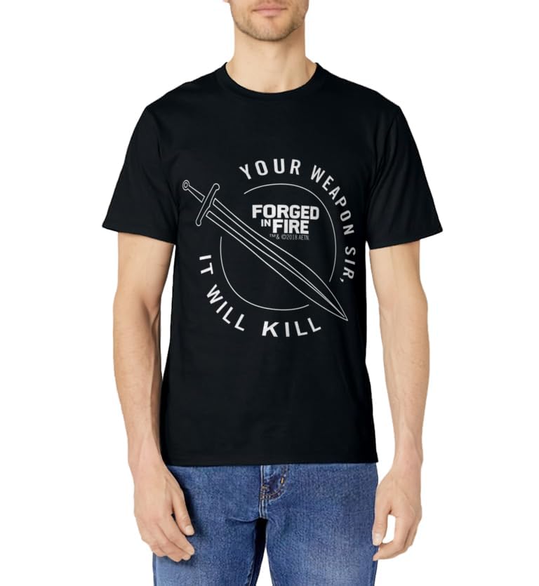 HISTORY Forged in Fire Series It Will Kill Crest Sword T-Shirt
