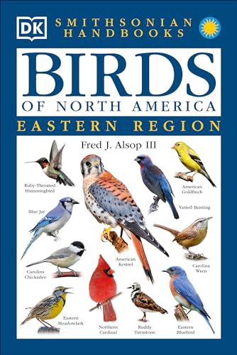 Smithsonian Handbooks: Birds of North America -- Eastern Region (Smithsonian Handbooks) (DK Handbooks)