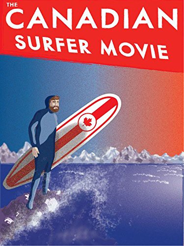 The Canadian Surfer Movie