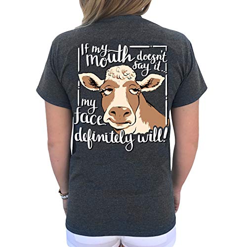 Southern Attitude Cow If My Mouth Doesn't Say It, My Face Will Womens Heather Gray T-Shirt (Medium)