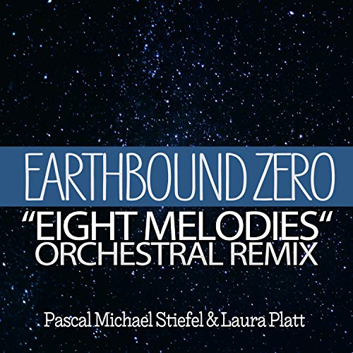 Eight Melodies (From 'Earthbound Zero') [Orchestral Remix]