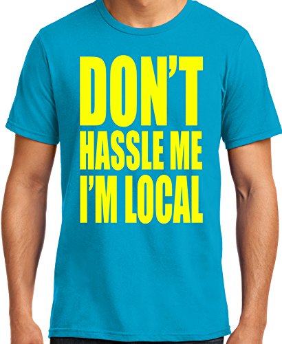 PubliciTeeZ Don't Hassle Me I'm Local What About Bob T-Shirt Big and Tall Sizes (XL, Aqua)