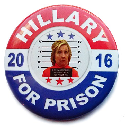 'HILLARY FOR PRISON 2016' Collectable Pin-Back Button - 2.25'