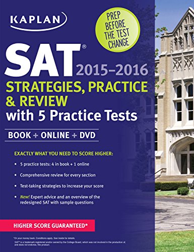 Kaplan SAT Strategies, Practice, and Review 2015-2016 with 5 Practice Tests: Book + Online + DVD (Kaplan Test Prep)