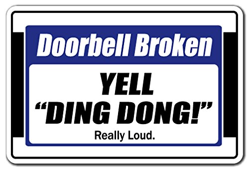 DOORBELL Broken Yell 'DING Dong' Really Loud Aluminum Sign | Indoor/Outdoor | 10' Tall