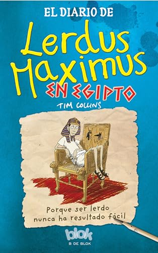El diario de Lerdus Maximus en Egipto / Diary of Dorkius Maximus in Egypt (Spanish Edition)