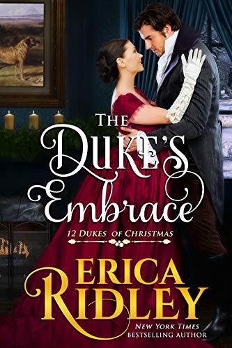 The Duke's Embrace: A Regency Christmas Romance (12 Dukes of Christmas Book 7)