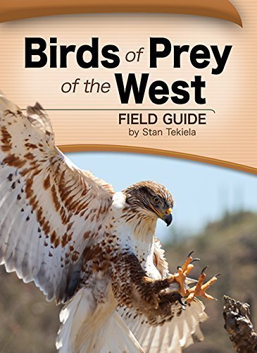 Birds of Prey of the West Field Guide (Bird Identification Guides) by Stan Tekiela (2011-01-27)