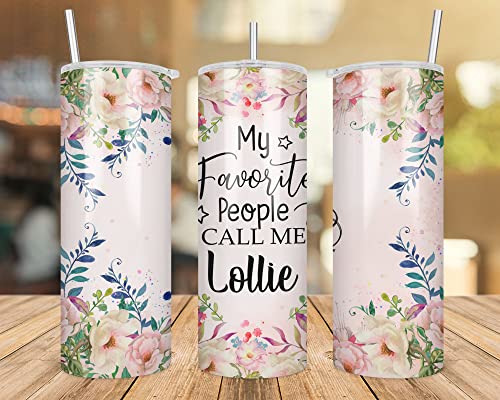 My Favorite People Call Me Lollie Tumbler, Lollie Skinny Tumbler 20Oz Sublimation, Cute Mother's Day Gift, Floral Lollie Travel Mug