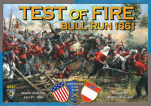 Test of Fire - First Bull Run 1861