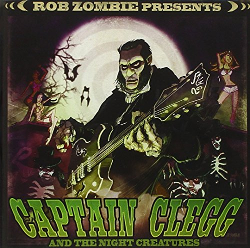 Rob Zombie Pres: Captain Clegg & Night Creatures