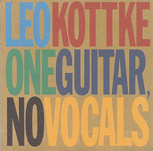 One Guitar No Vocals by Leo Kottke (1999-06-29)