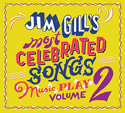 Volume 2 Jim Gill's Most Celebrated Songs