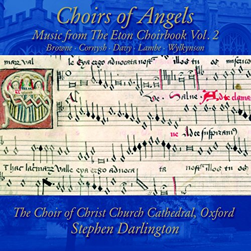 Choirs of Angels: Music from the Eton Choirbook 2