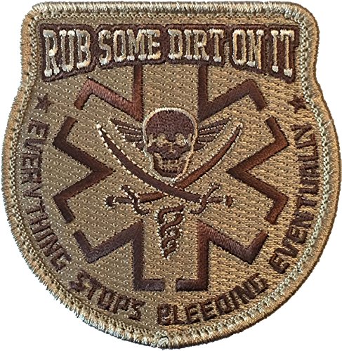 Rub Some Dirt On It Medic, EMS, EMT, Paramedic - Embroidered Morale Patch (Tan)