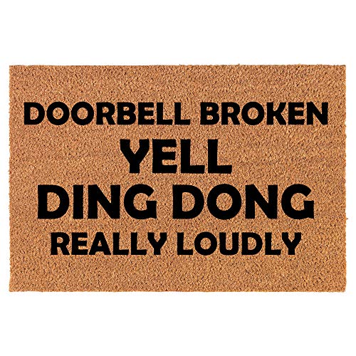 Coir Doormat Front Door Mat New Home Closing Housewarming Gift Doorbell Broken Yell Ding Dong Really Loudly Funny (24' x 16' Small)