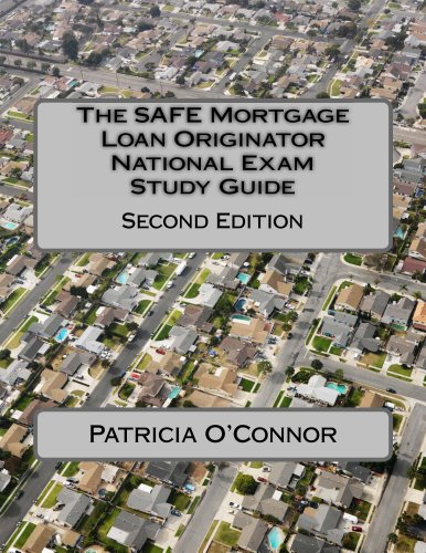 The SAFE Mortgage Loan Originator National Exam Study Guide: Second Edition