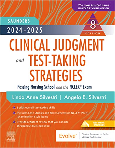 2024-2025 Saunders Clinical Judgment and Test-Taking Strategies - E-Book: Passing Nursing School and the NCLEX Exam